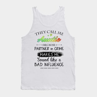 Auntie Gift - They Call Me Auntie Because Partner In Crime Tank Top